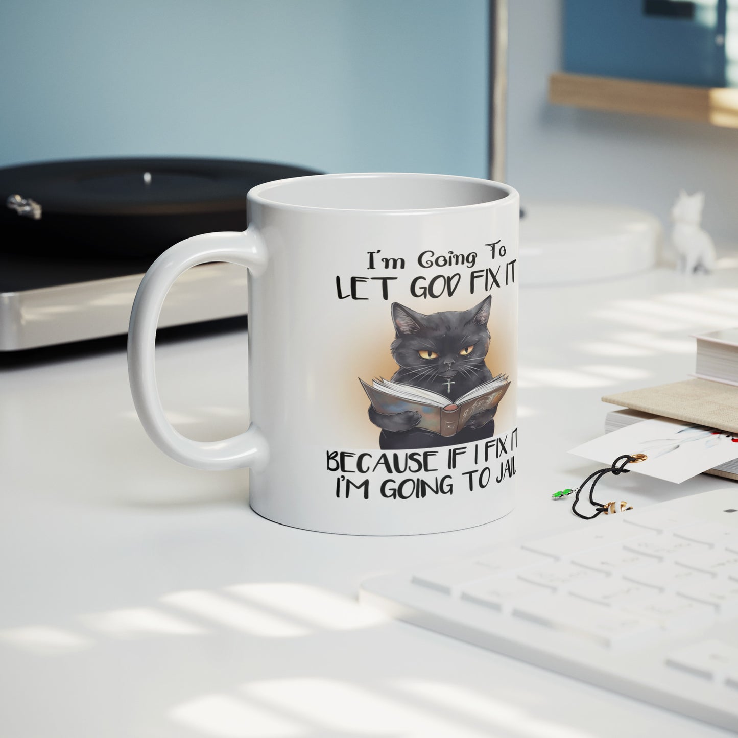 Let God Fix it Funny Cat Mug - Kim’s Signature Beauty & Accessories    