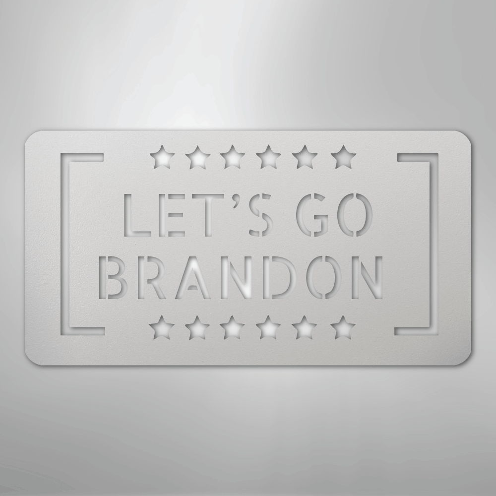 Let's Go Brandon - Steel Sign - Kim’s Signature Beauty & Accessories