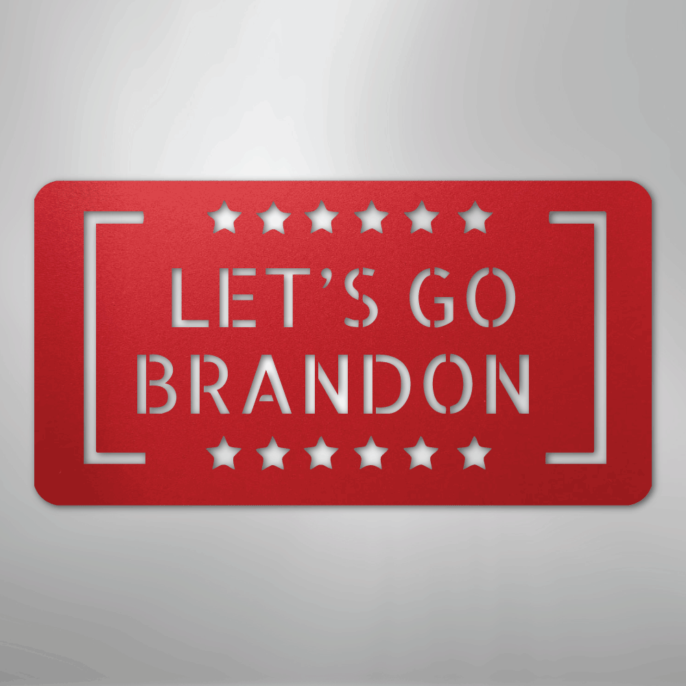 Let's Go Brandon - Steel Sign - Kim’s Signature Beauty & Accessories