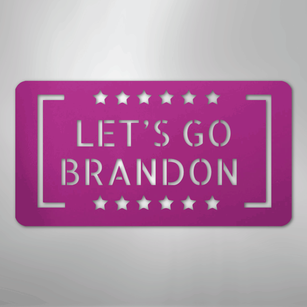 Let's Go Brandon - Steel Sign - Kim’s Signature Beauty & Accessories