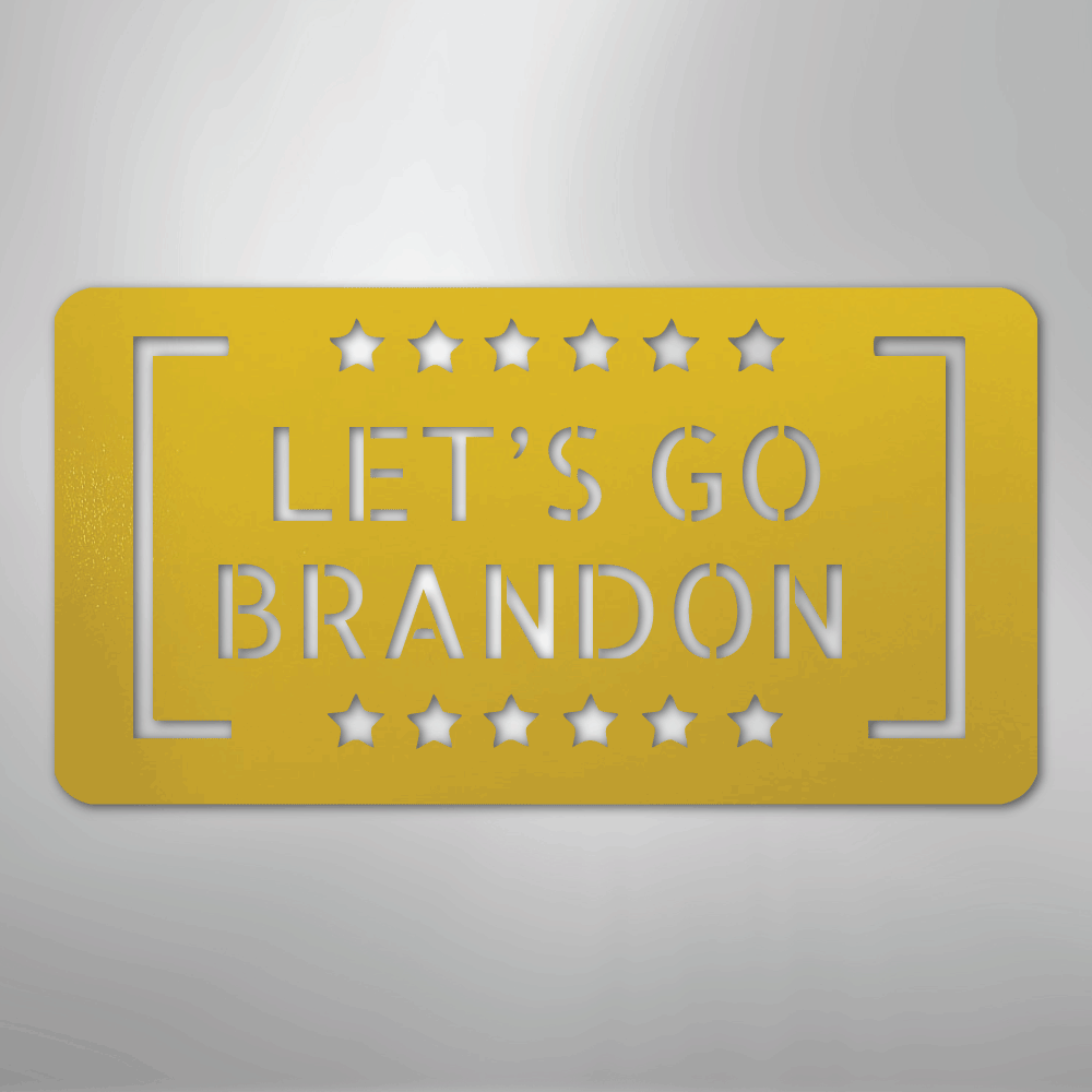 Let's Go Brandon - Steel Sign - Kim’s Signature Beauty & Accessories