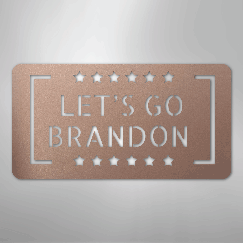 Let's Go Brandon - Steel Sign - Kim’s Signature Beauty & Accessories