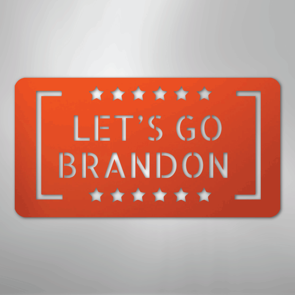 Let's Go Brandon - Steel Sign - Kim’s Signature Beauty & Accessories