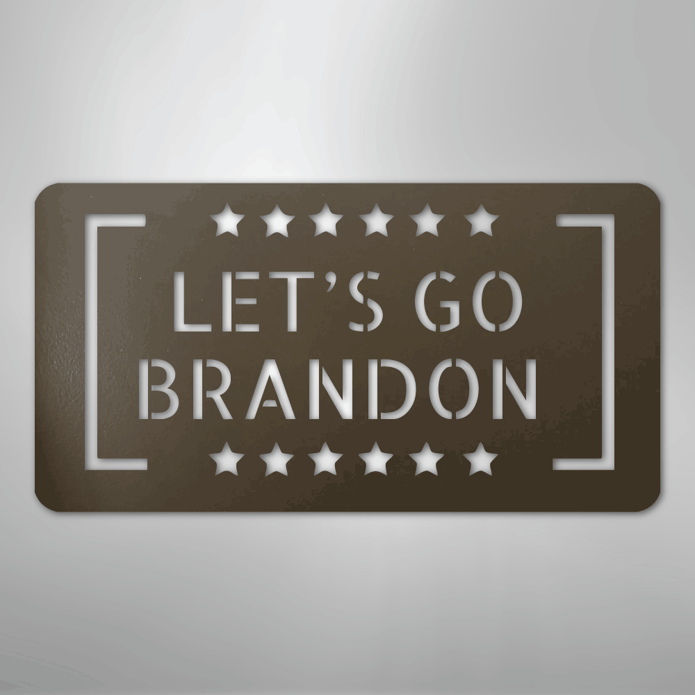 Let's Go Brandon - Steel Sign - Kim’s Signature Beauty & Accessories