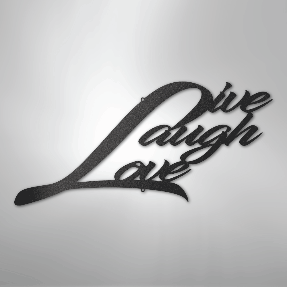 Live Laugh Love - Steel Sign - Kim’s Signature Beauty & Accessories
