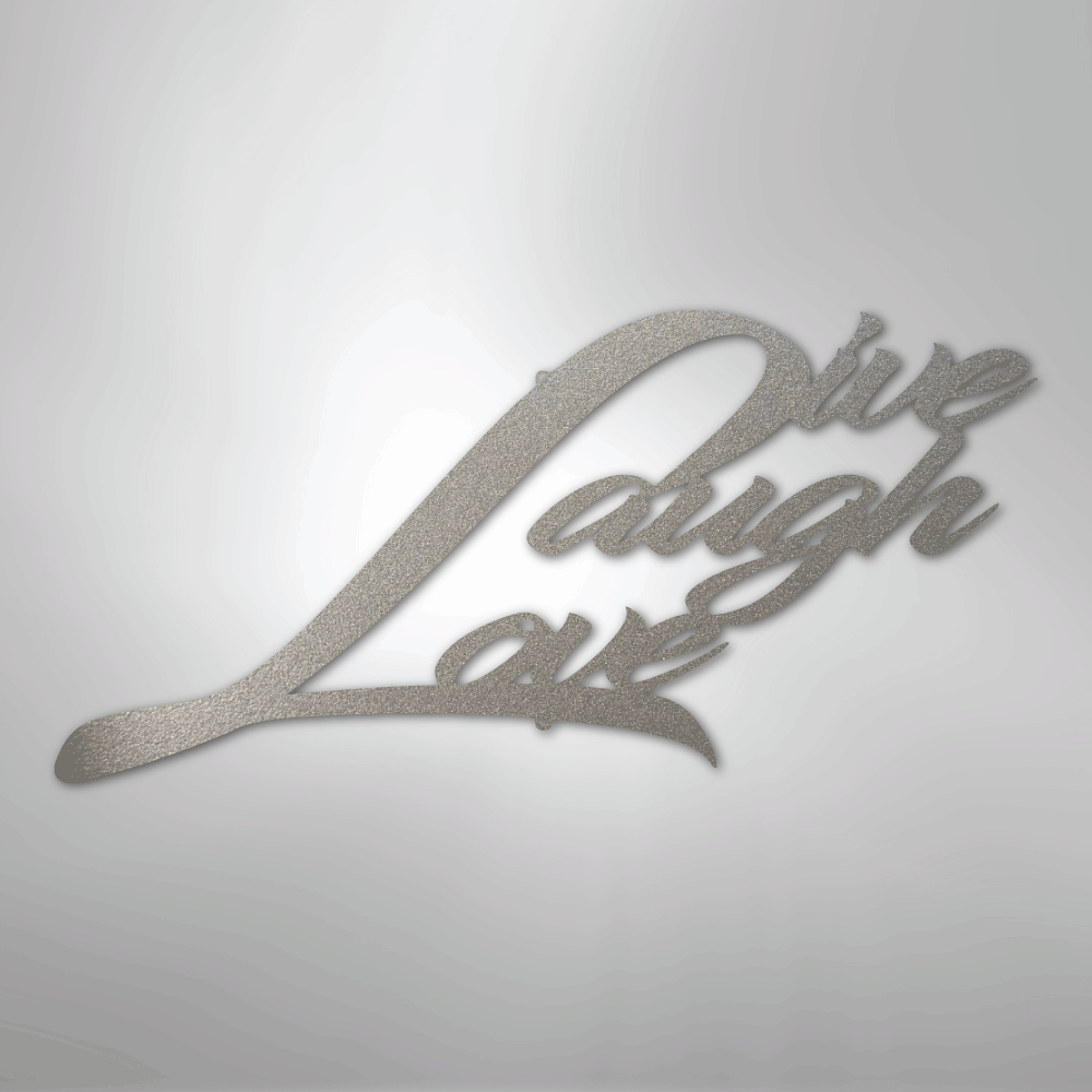 Live Laugh Love - Steel Sign - Kim’s Signature Beauty & Accessories