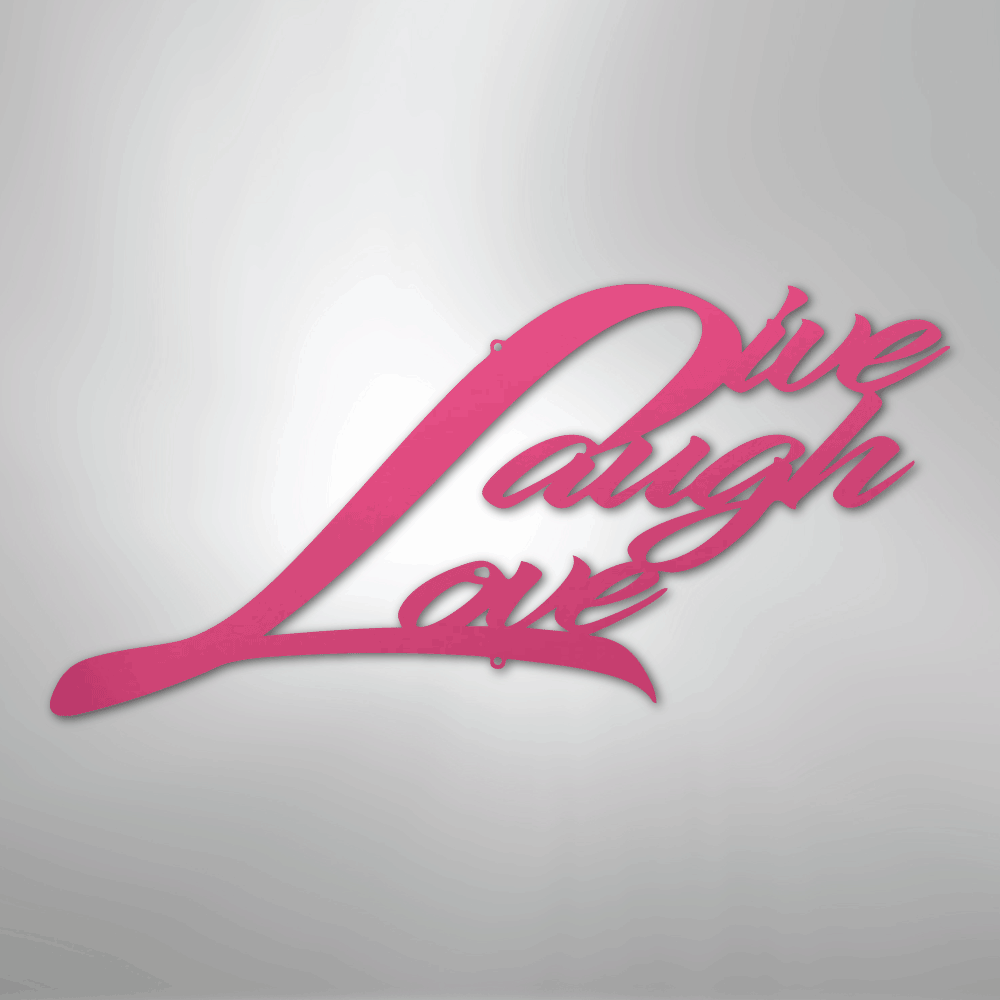 Live Laugh Love - Steel Sign - Kim’s Signature Beauty & Accessories