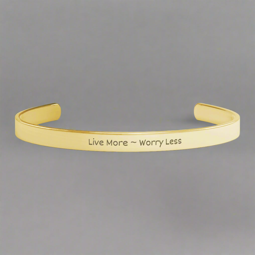 Live More ~ Worry Less Cuff Bracelet - Kim’s Signature Beauty & Accessories    