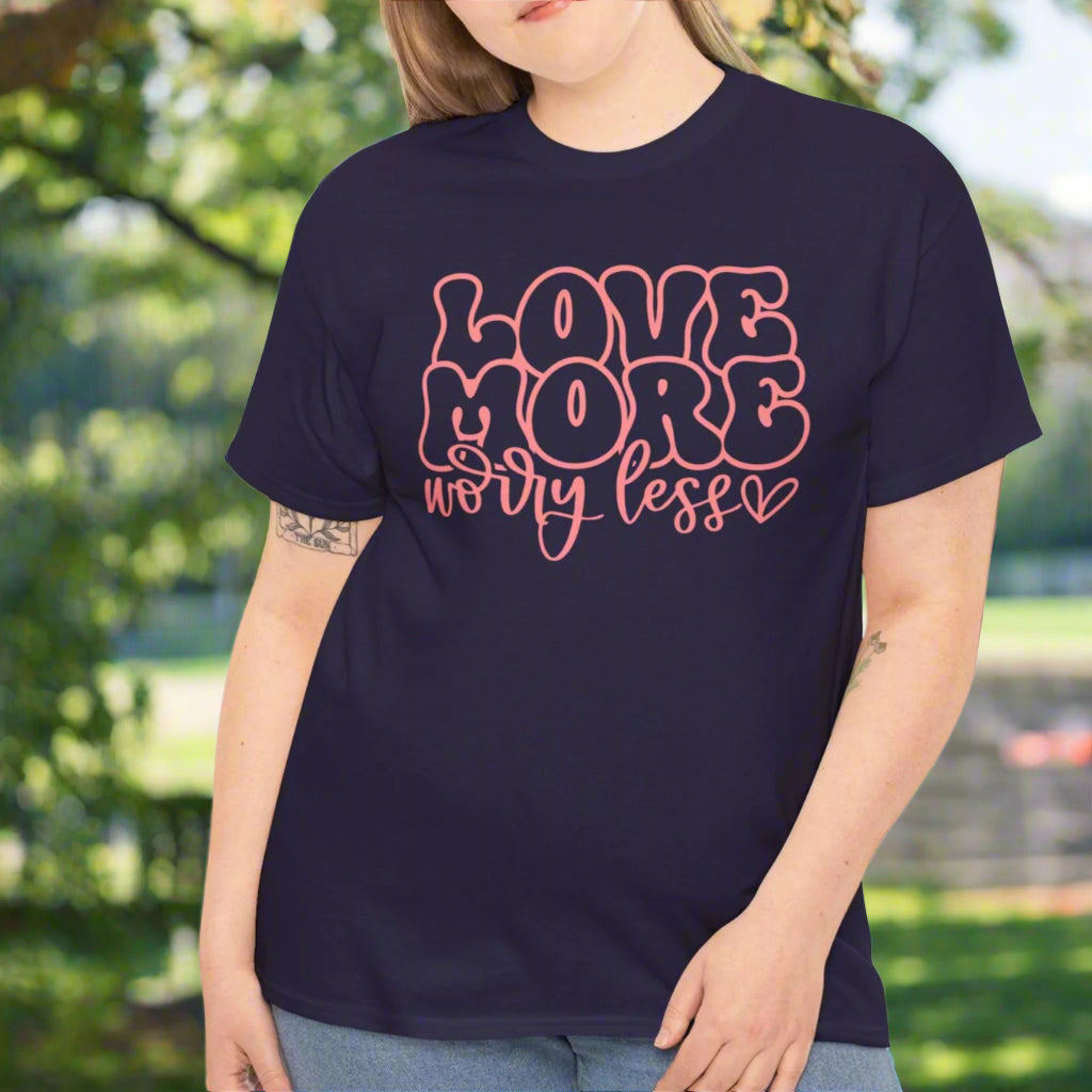 Love More Worry Less Tee - Kim’s Signature Beauty & Accessories    