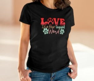 Love is a 4 Legged Word Tee - Kim’s Signature Beauty & Accessories    