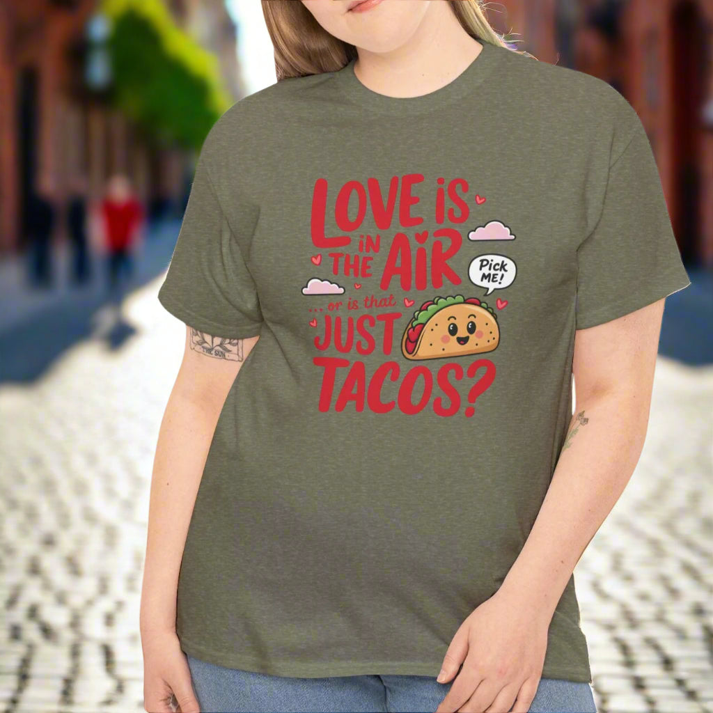 Love is in the Air, or Is It Just Tacos Tee - Kim’s Signature Beauty & Accessories    