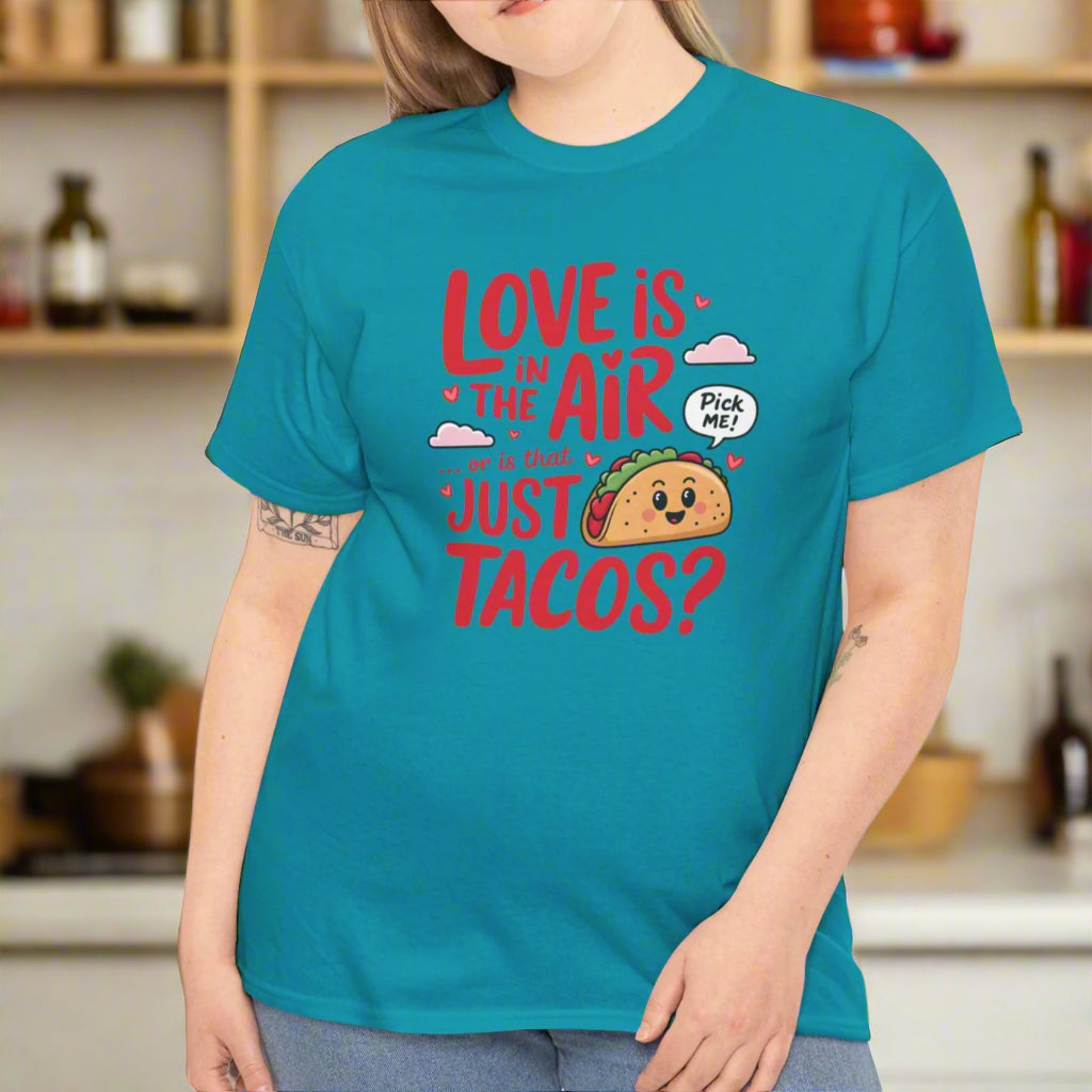 Love is in the Air, or Is It Just Tacos Tee - Kim’s Signature Beauty & Accessories    