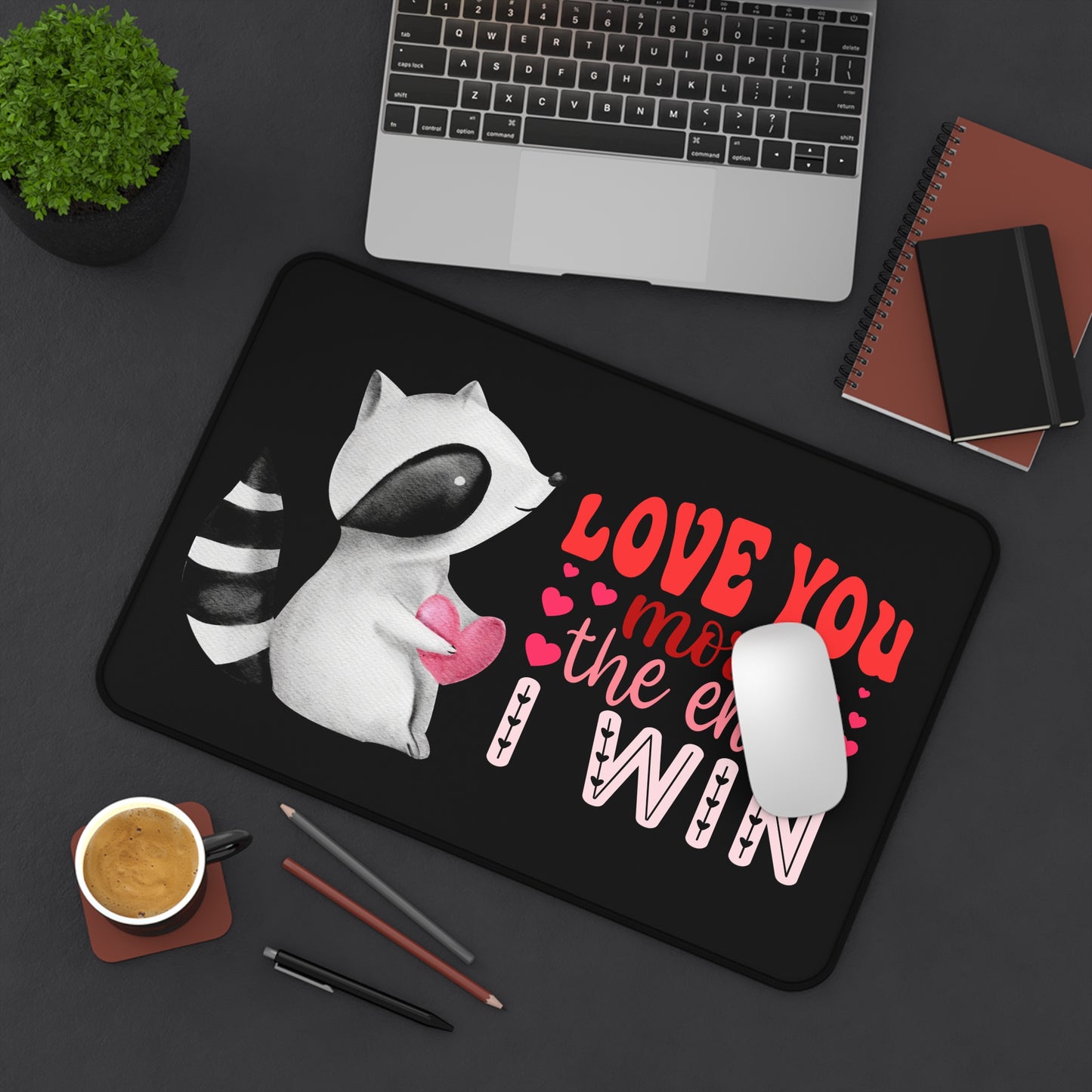 Love you More. The End! Desk Mat - Kim’s Signature Beauty & Accessories    