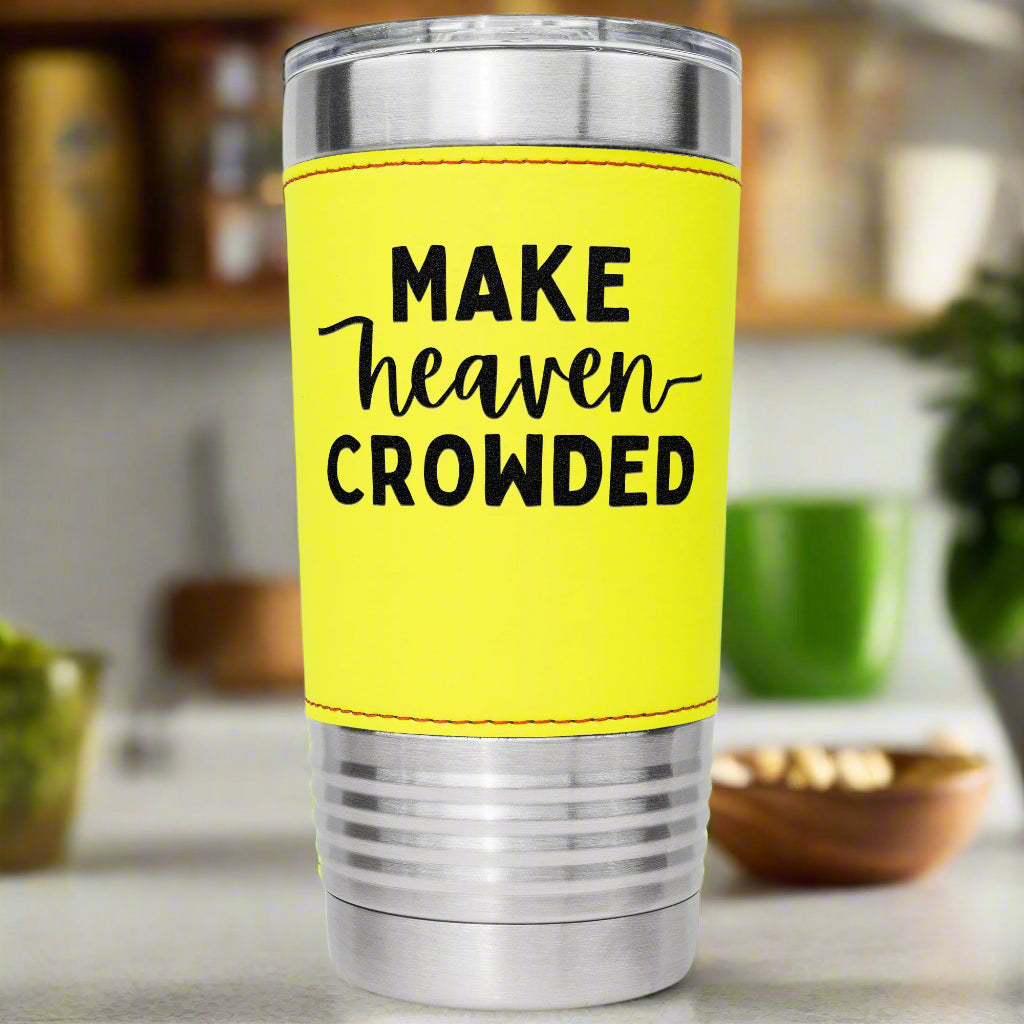Make Heaven Crowded 20oz Tumbler - Kim’s Signature Beauty & Accessories    