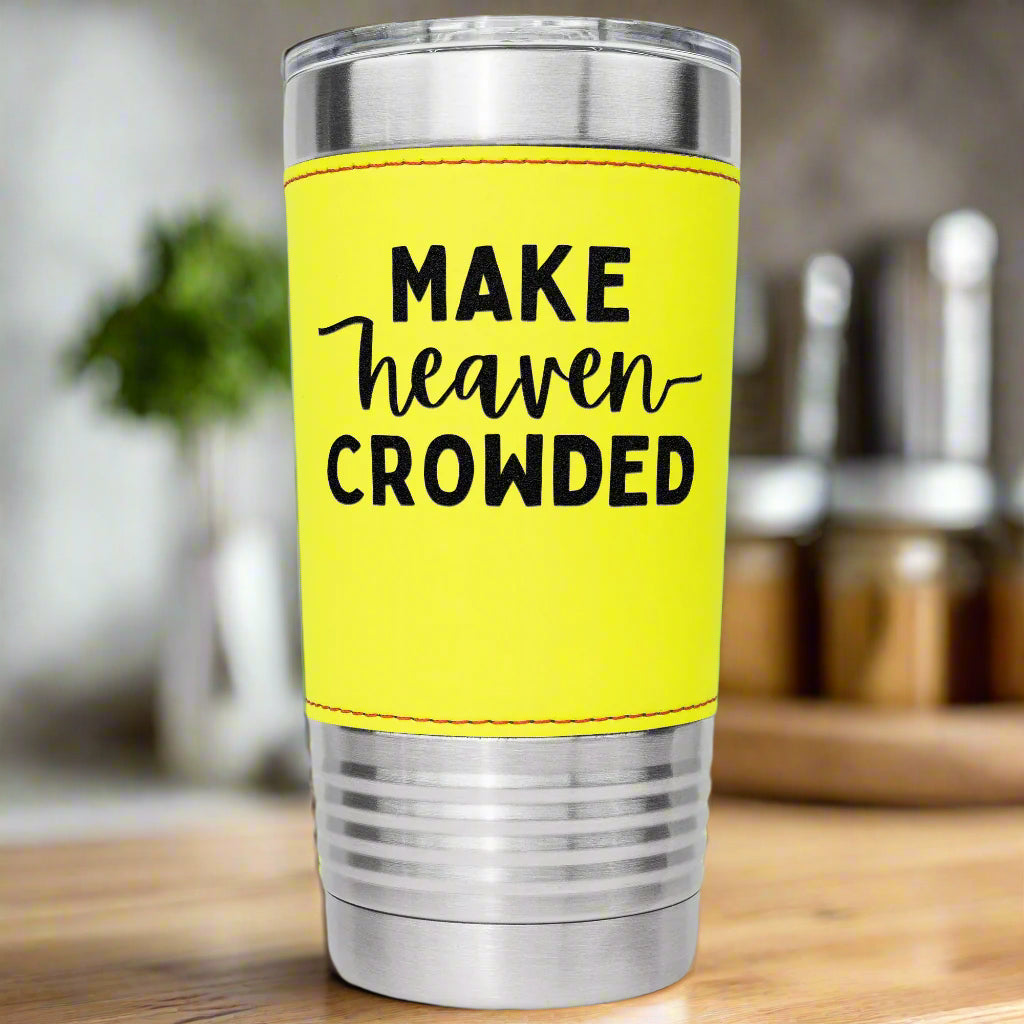 Make Heaven Crowded 20oz Tumbler - Kim’s Signature Beauty & Accessories    