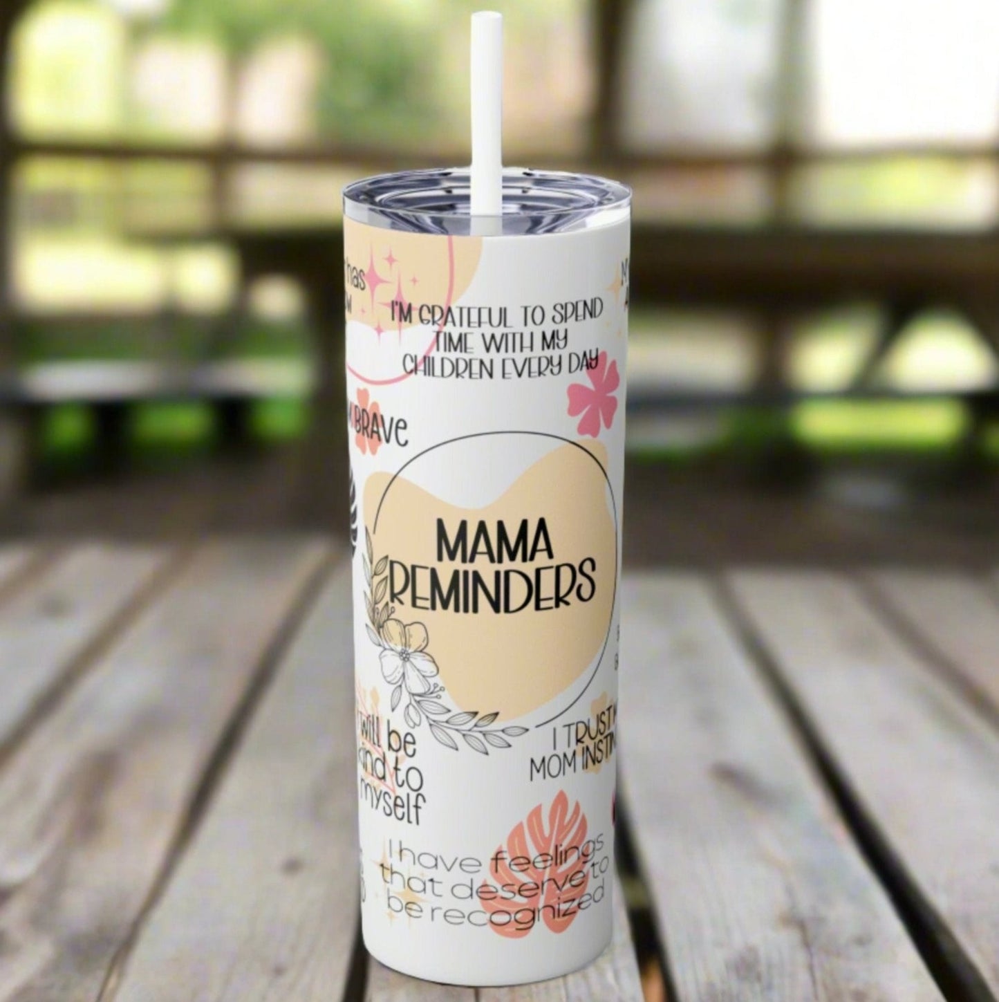 Mama Reminders Tumbler with Straw, 20oz - Kim’s Signature Beauty & Accessories    