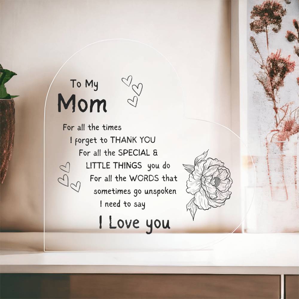 Mom, I love you..Acrylic Heart Plaque - Kim’s Signature Beauty & Accessories    