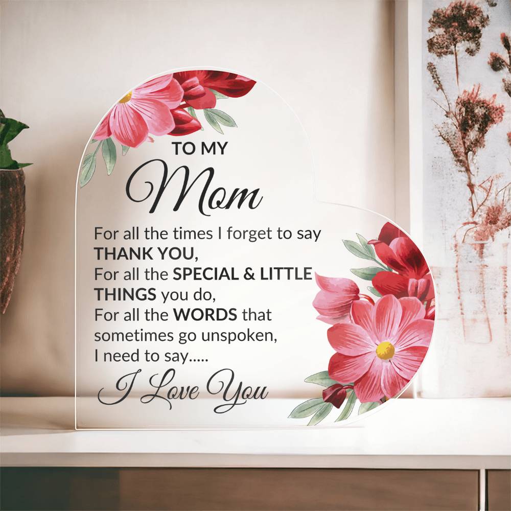 Mom, I love you | Heart Acrylic Plaque - Kim’s Signature Beauty & Accessories    