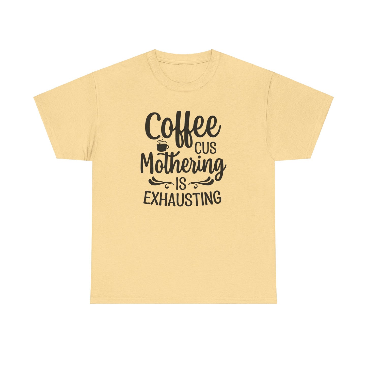 Mothering Is Exhausting | Cotton Tee - Kim’s Signature Beauty & Accessories    