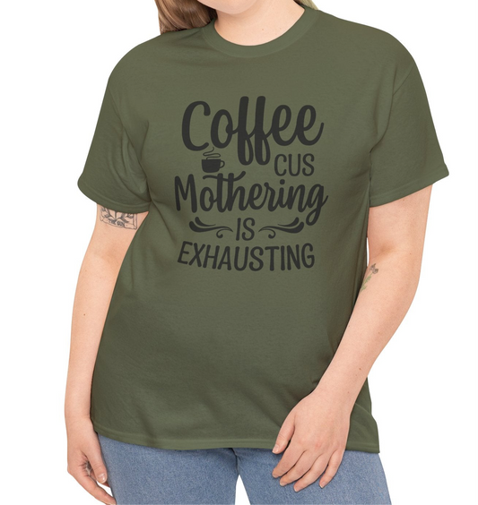Mothering Is Exhausting | Cotton Tee - Kim’s Signature Beauty & Accessories    