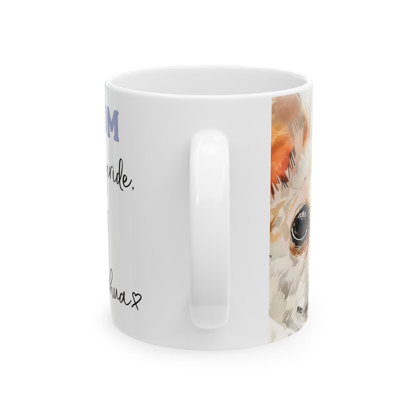 My Chihuahua 11oz Mug - Kim’s Signature Beauty & Accessories    
