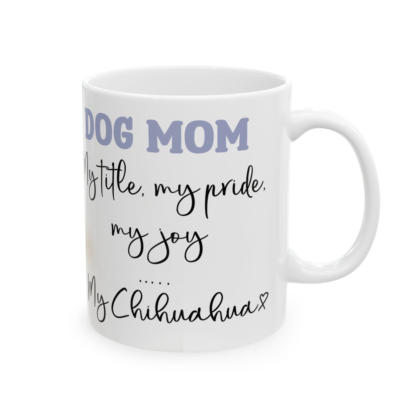 My Chihuahua 11oz Mug - Kim’s Signature Beauty & Accessories    