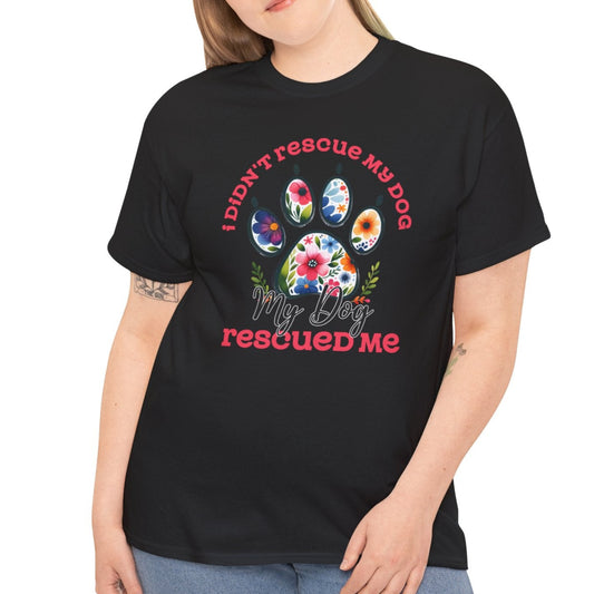 My Dog Rescued Me Tee - Kim’s Signature Beauty & Accessories    
