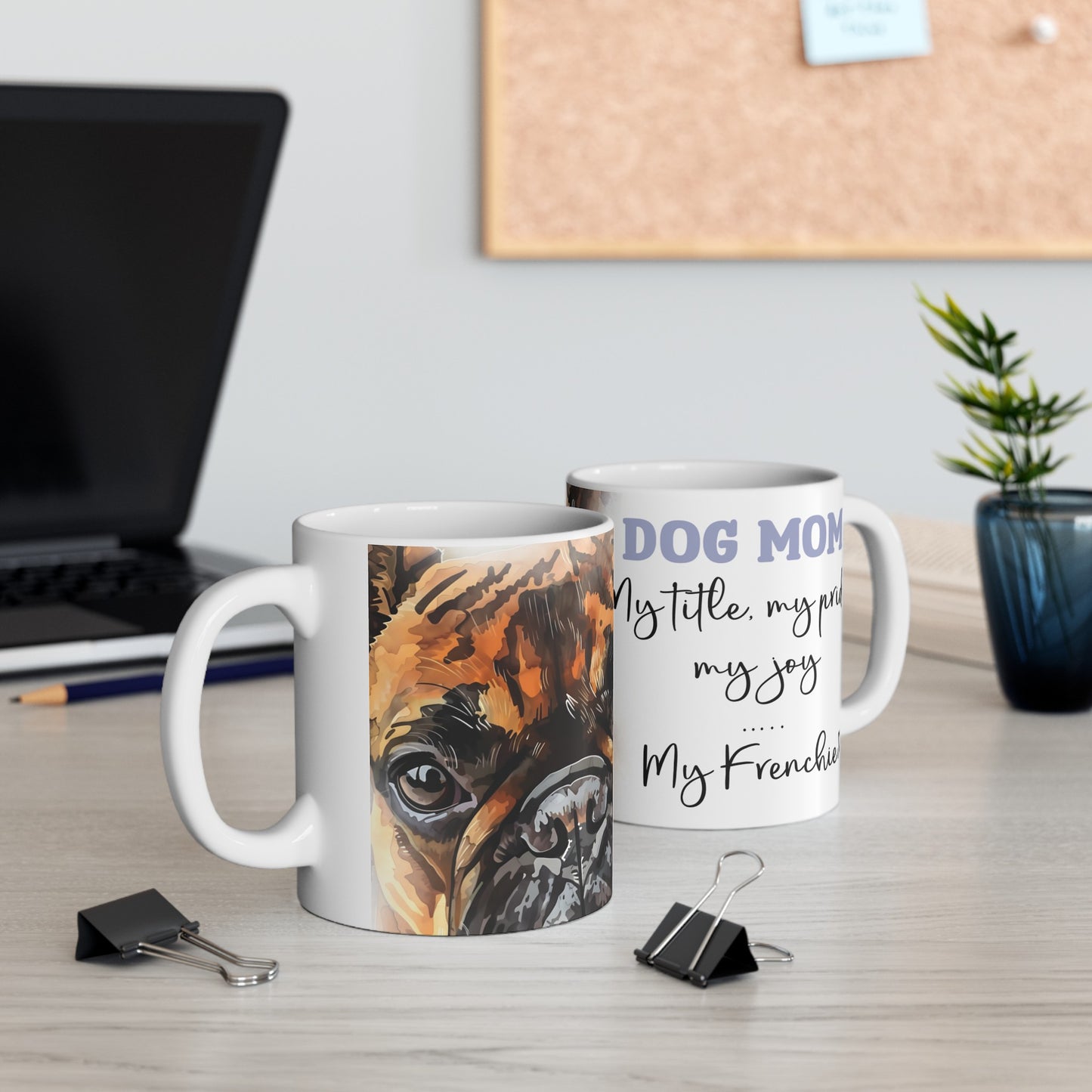 My Frenchie 11oz Mug - Kim’s Signature Beauty & Accessories    