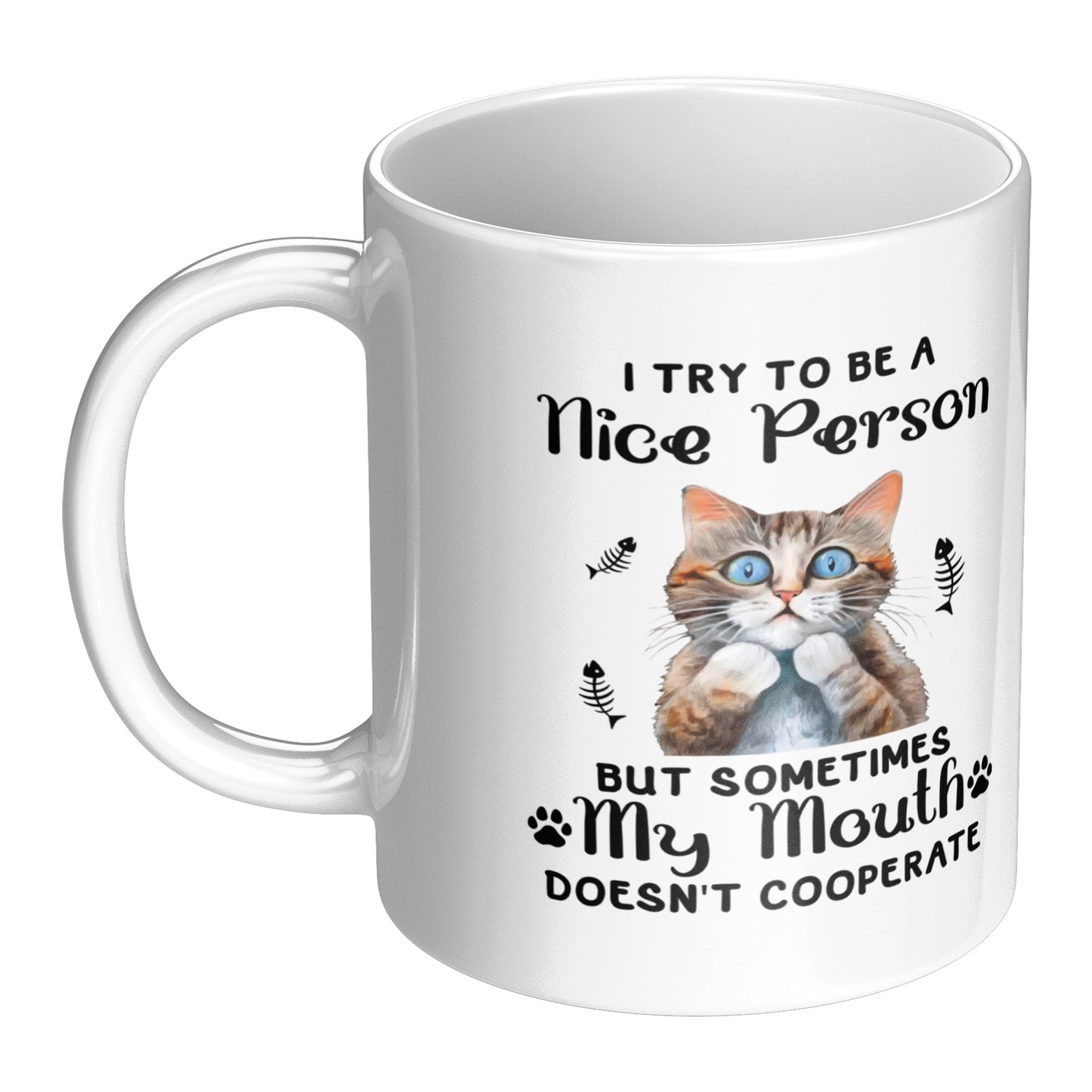 My Mouth Doesn't Cooperate | Funny Cat Mug - Kim’s Signature Beauty & Accessories    