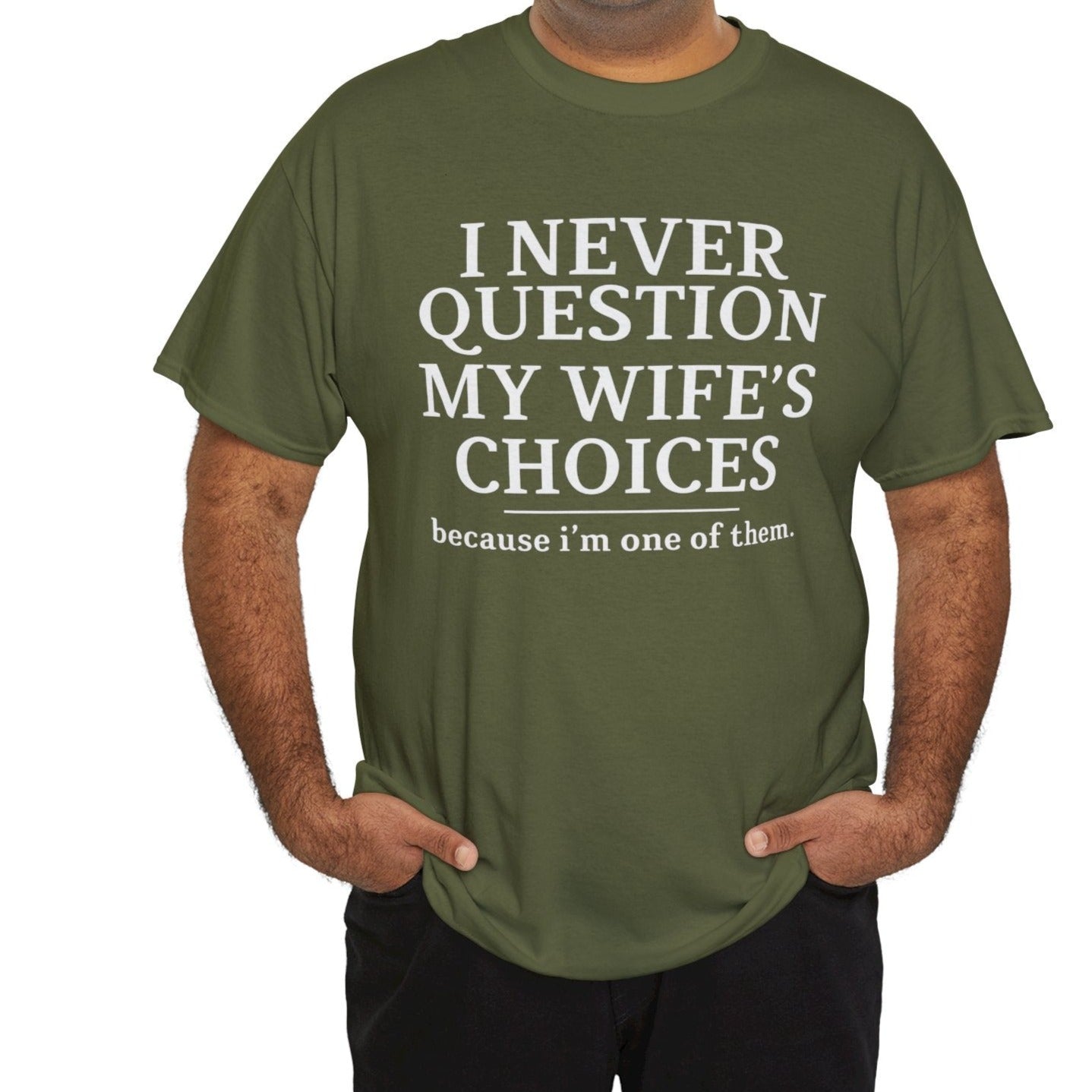 Never Question My Wife Tee - Kim’s Signature Beauty & Accessories    