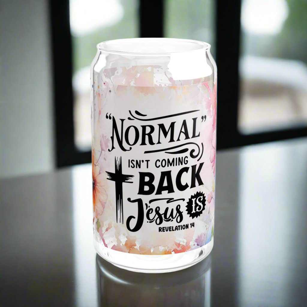 Normal Isn’t Coming Back, Jesus Is Glass Sipper - Kim’s Signature Beauty & Accessories    