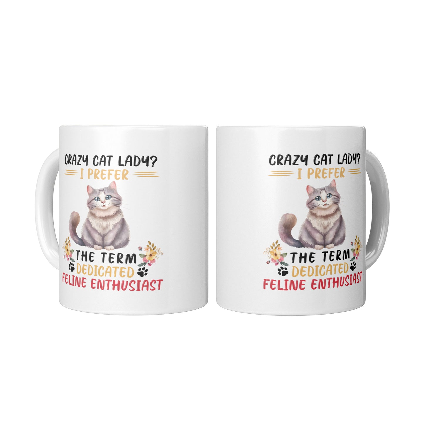Not Crazy, just a Dedicated Feline Enthusiast Cat Mug - Kim’s Signature Beauty & Accessories    