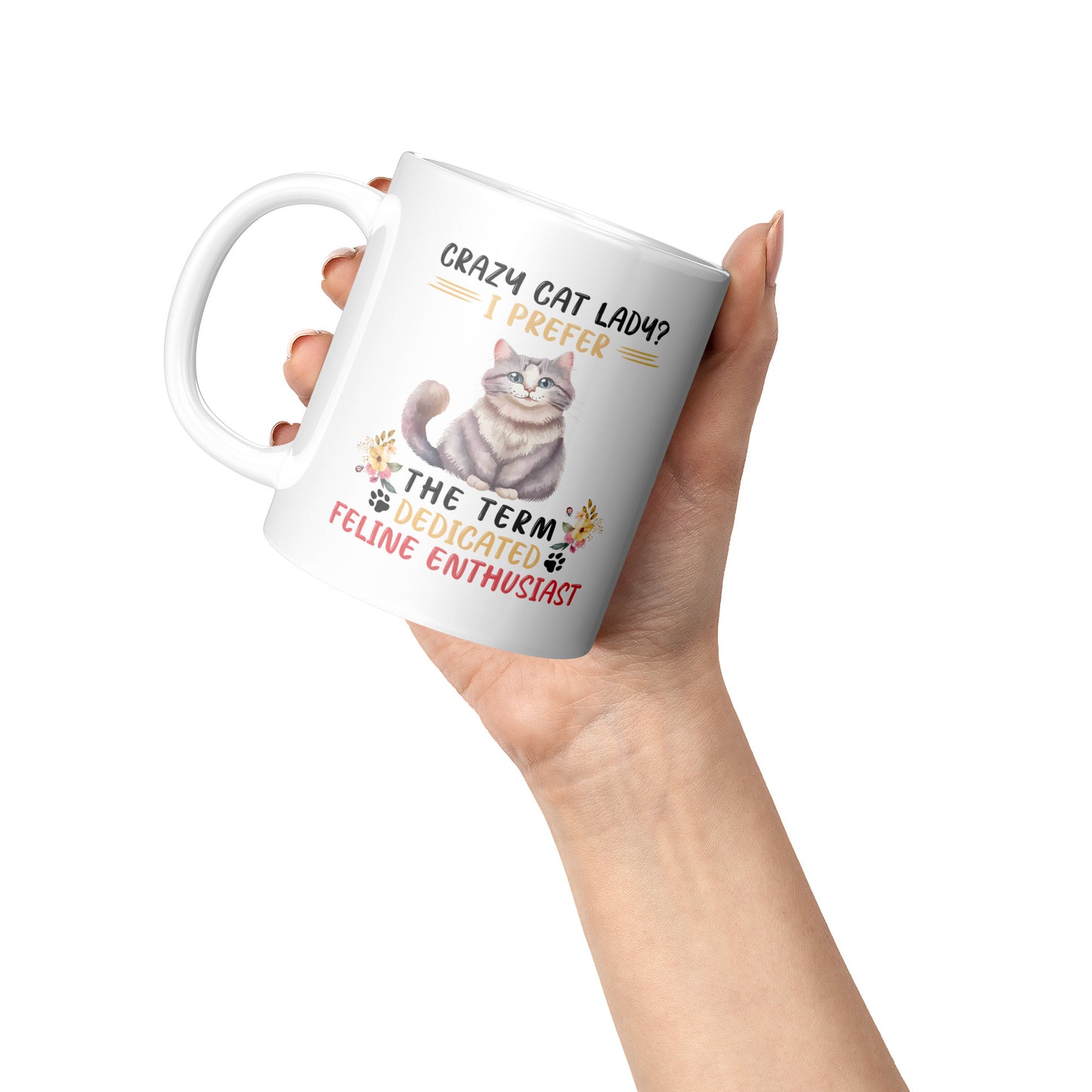 Not Crazy, just a Dedicated Feline Enthusiast Cat Mug - Kim’s Signature Beauty & Accessories    