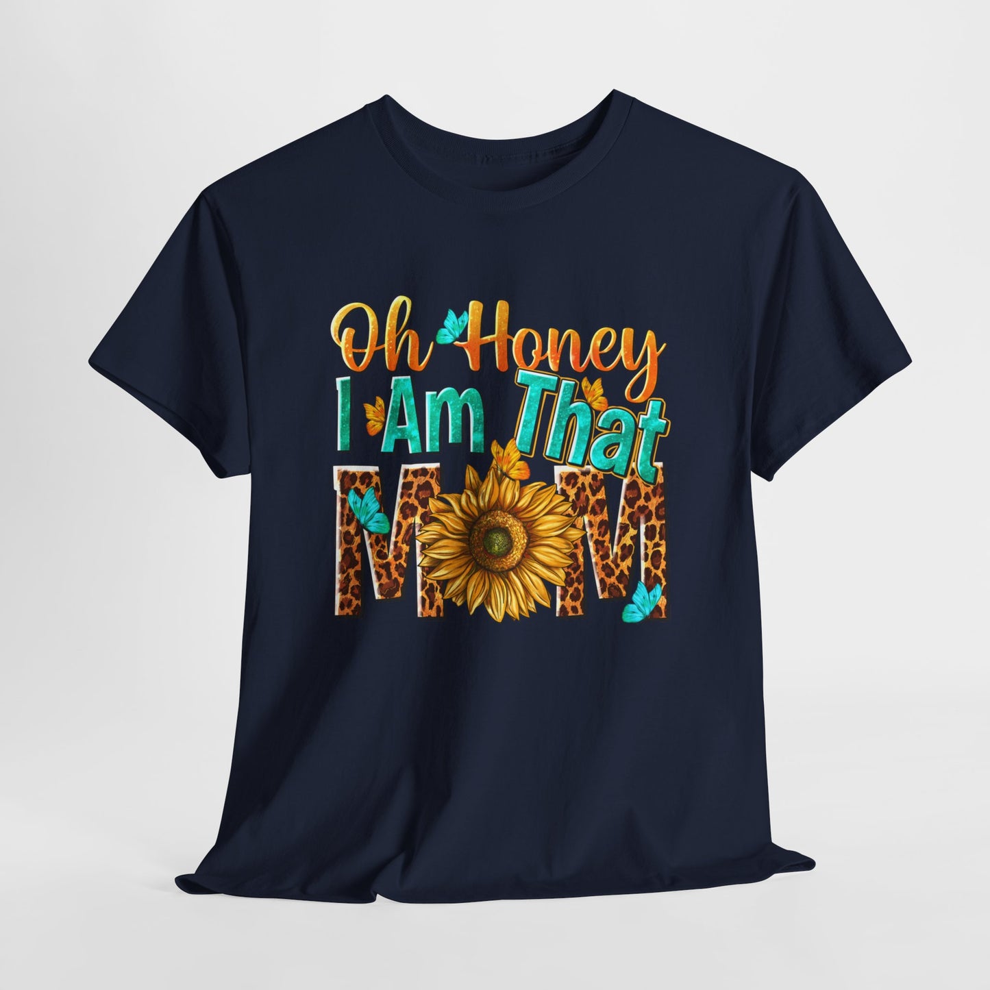 Oh Honey, I'm that Mom | Tee - Kim’s Signature Beauty & Accessories    