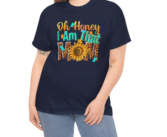 Oh Honey, I'm that Mom | Tee - Kim’s Signature Beauty & Accessories    