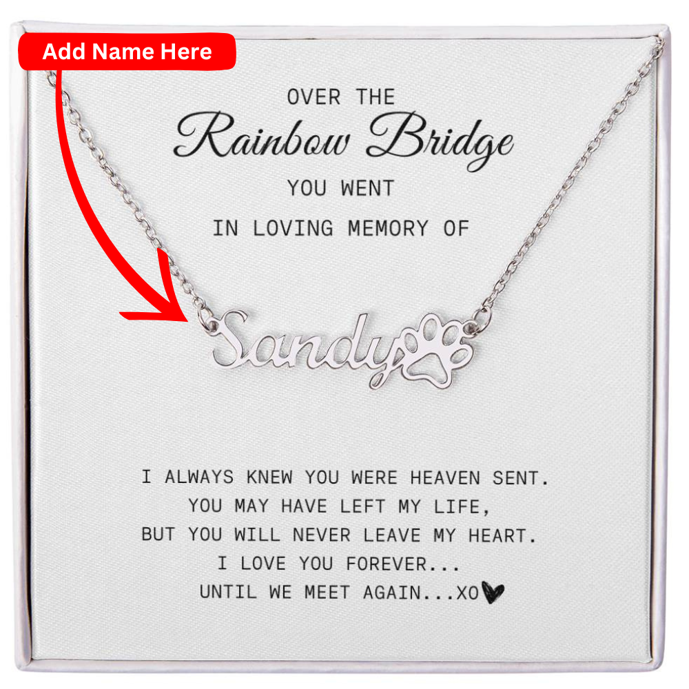 Over The Rainbow Bridge | Pet Memorial Necklace - Kim’s Signature Beauty & Accessories    