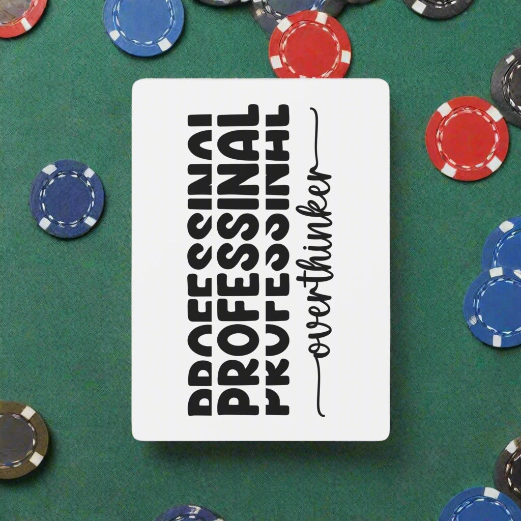 Overthinker....Poker Playing Cards - Kim’s Signature Beauty & Accessories    