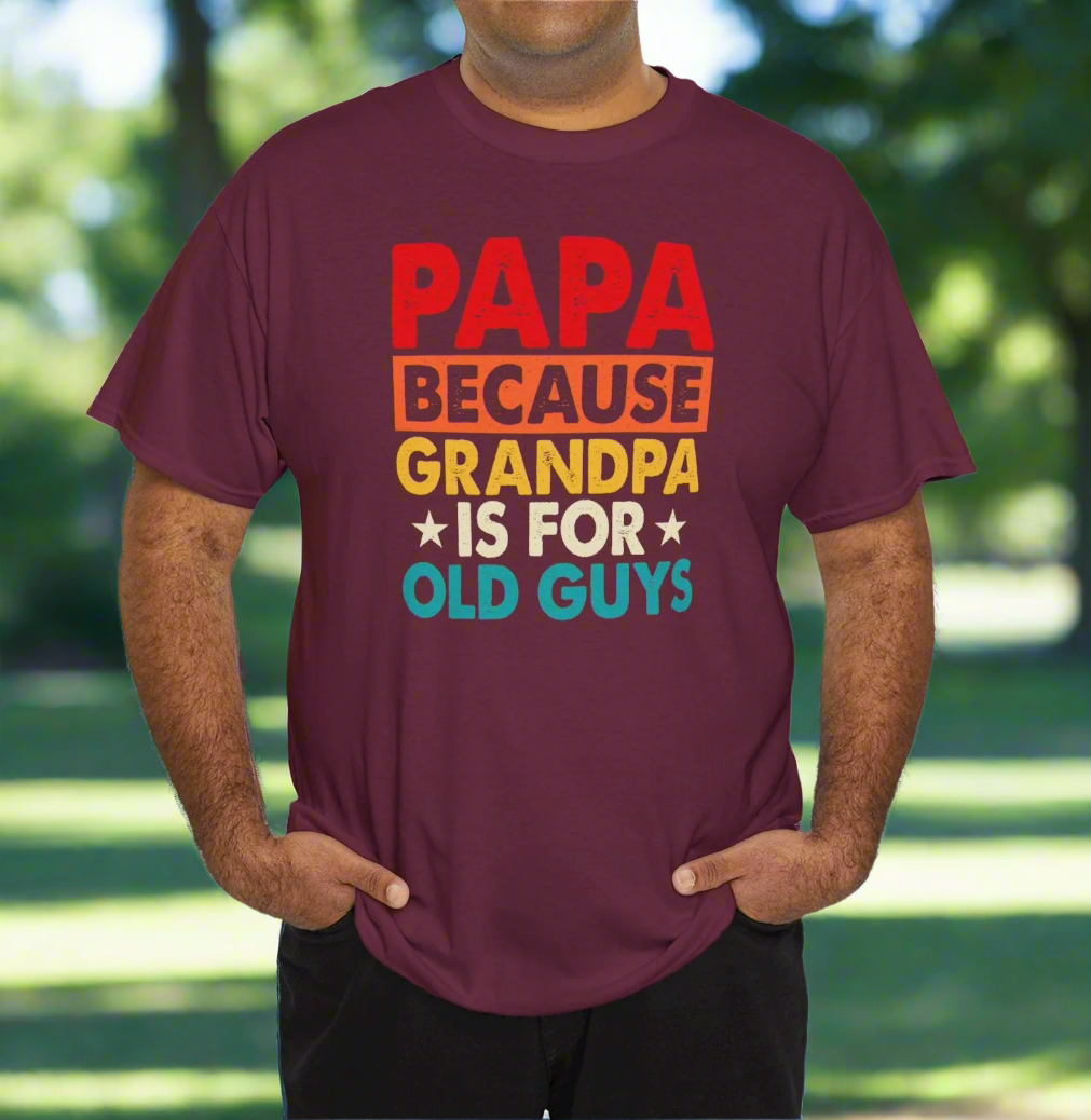Papa: Because Grandpa Is for Old Guys - Kim’s Signature Beauty & Accessories    