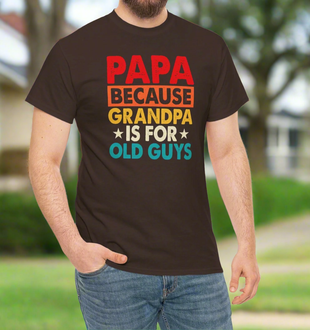 Papa: Because Grandpa Is for Old Guys - Kim’s Signature Beauty & Accessories    