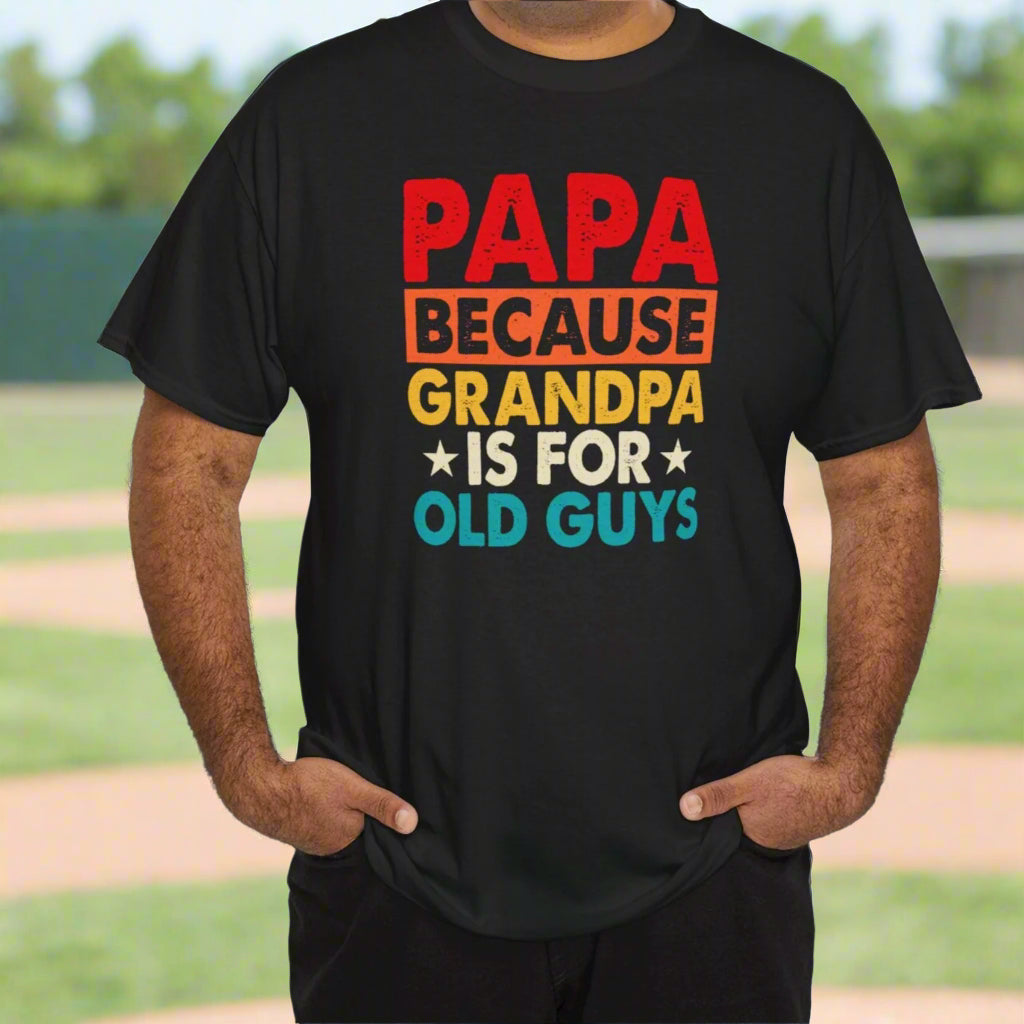 Papa: Because Grandpa Is for Old Guys - Kim’s Signature Beauty & Accessories    