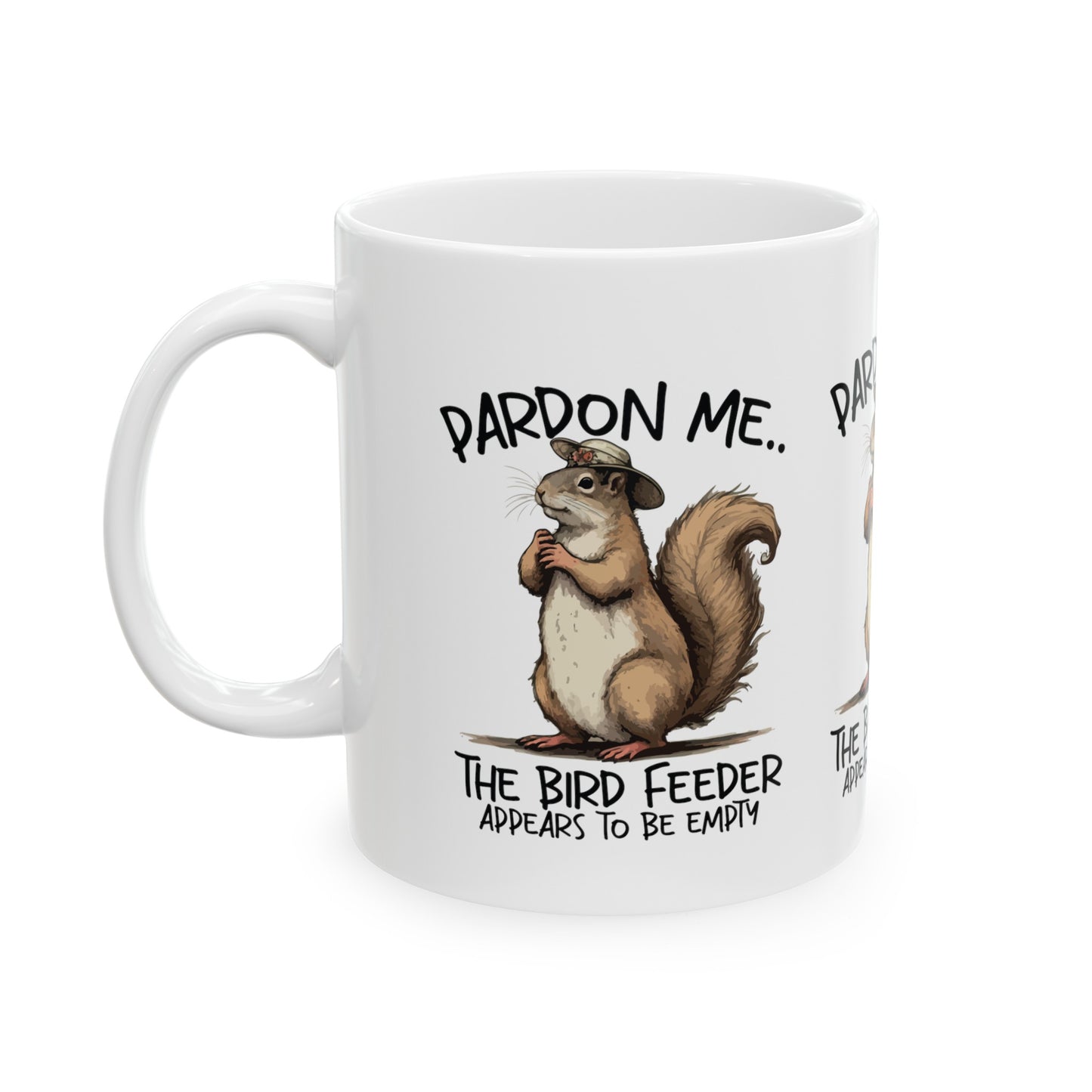Pardon Me Squirrel 3 sided print Mug, - Kim’s Signature Beauty & Accessories    