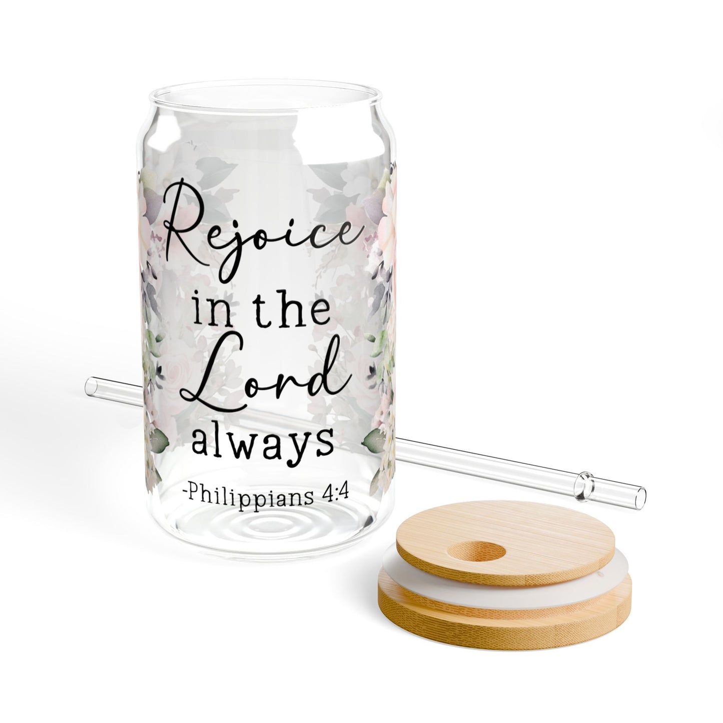 Philippians 4:4 Floral Inspirational Sipper Glass - 16oz - Kim’s Signature Beauty & Accessories    