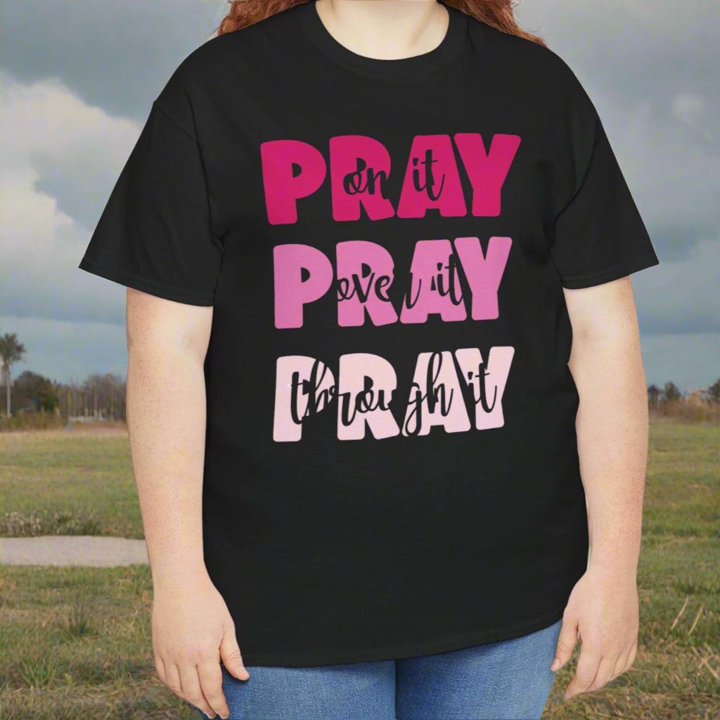 Pray on it, over it.. Tee - Kim’s Signature Beauty & Accessories    