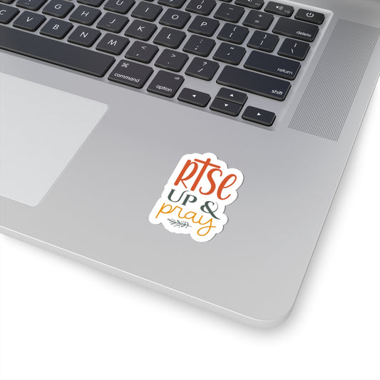 Rise Up and Pray Kiss-Cut Sticker - Kim’s Signature Beauty & Accessories    