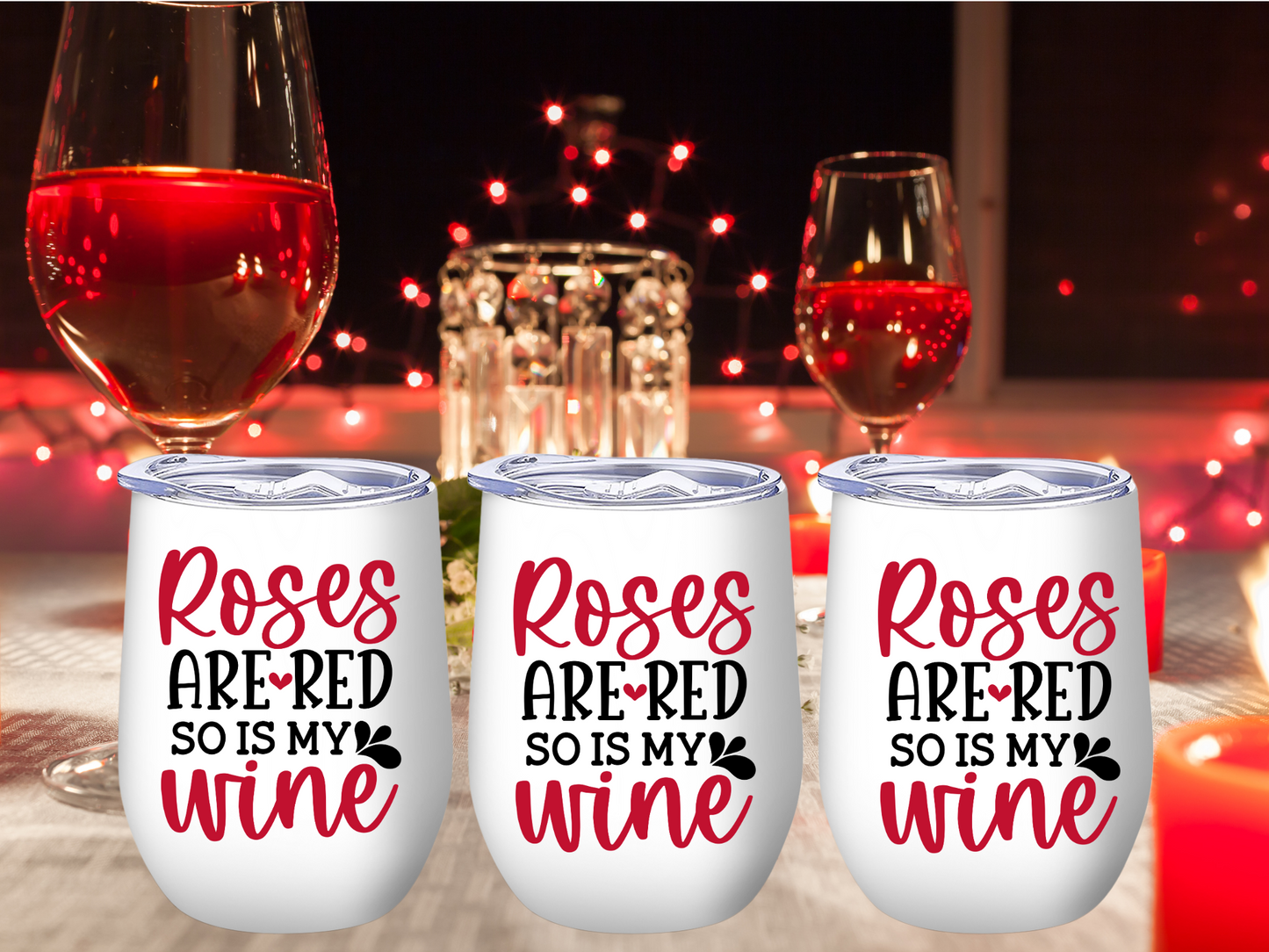 Roses are Red and so is My Wine Tumbler - Kim’s Signature Beauty & Accessories    