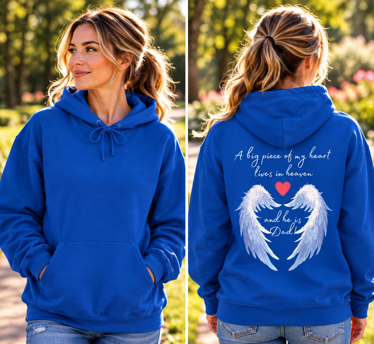 A woman shown in a split front-and-back view wearing a royal blue hoodie with a memorial-style graphic on the back. The front view shows the plain hoodie, and the back view shows white angel wings, a small red heart, and white script text reading, 'A big piece of my heart lives in heaven and he is Dad.