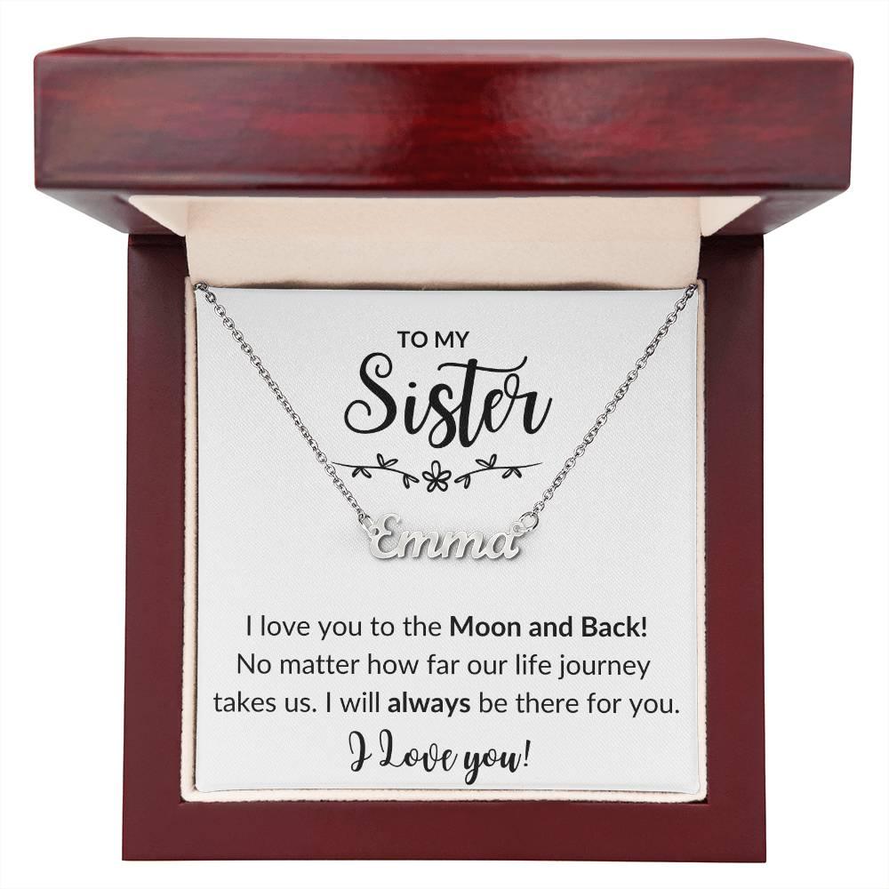 Sister, I love you to the Moon & Back! Personalized necklace - Kim’s Signature Beauty & Accessories    