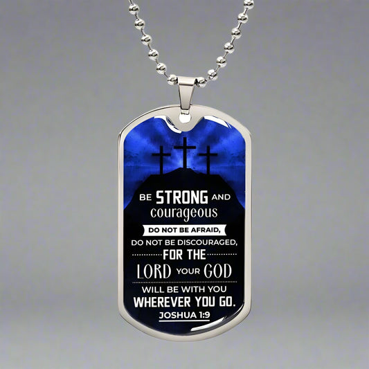 Strength and Courage | Joshua 1:9 Dog Tag - Kim’s Signature Beauty & Accessories    