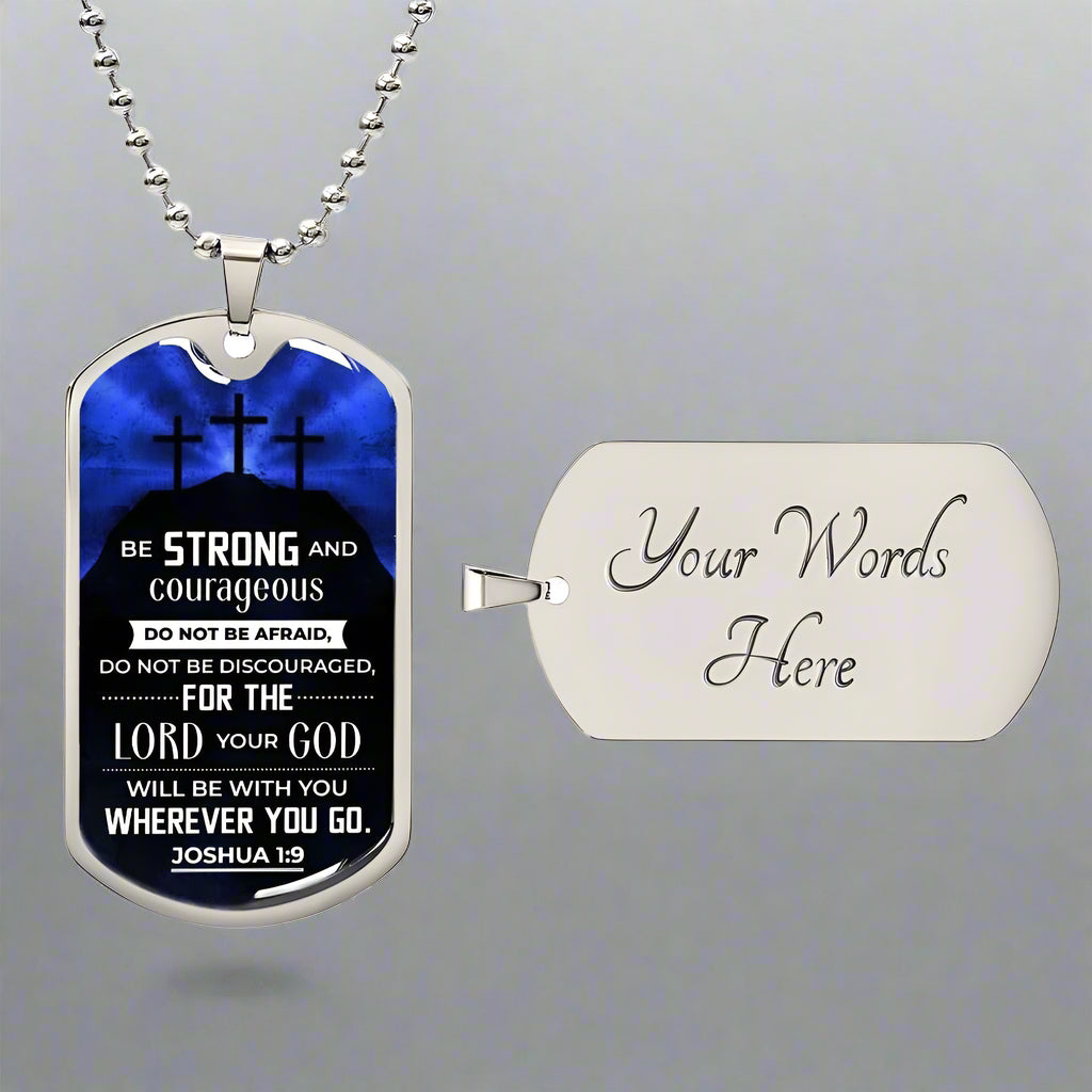 Strength and Courage | Joshua 1:9 Dog Tag - Kim’s Signature Beauty & Accessories    