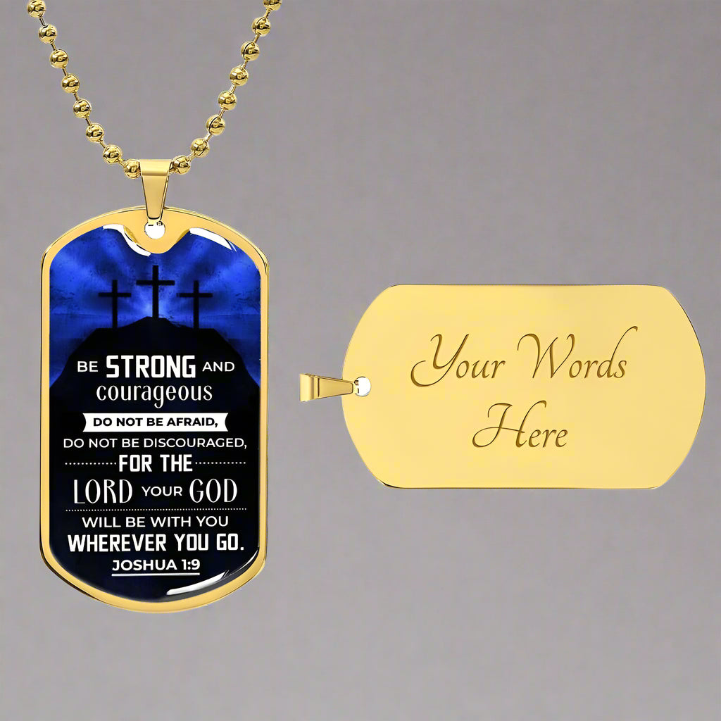 Strength and Courage | Joshua 1:9 Dog Tag - Kim’s Signature Beauty & Accessories    